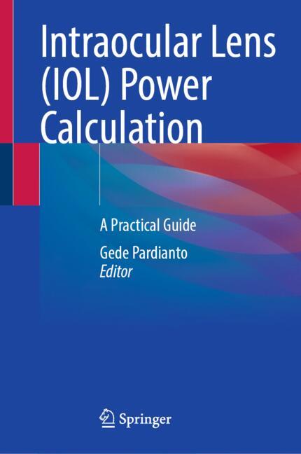 Springer Nature Singapore Intraocular Lens (IOL) Power Calculation