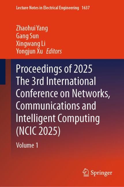 Proceedings of 2025 The 3rd International Conference on Networks, Communications and Intelligent Computing (NCIC 2025)