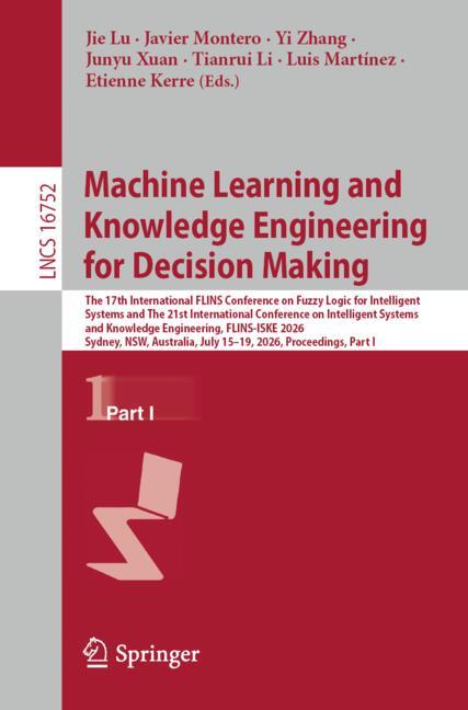 Machine Learning and Knowledge Engineering for Decision Making