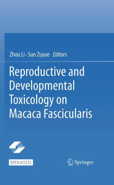 Reproductive and Developmental Toxicology on Macaca Fascicularis