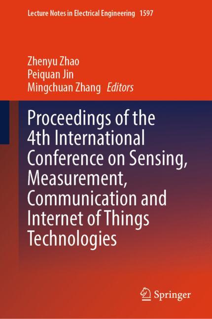 Proceedings of the 4th International Conference on Sensing, Measurement, Communication and Internet-image-978-981-95-8232-7