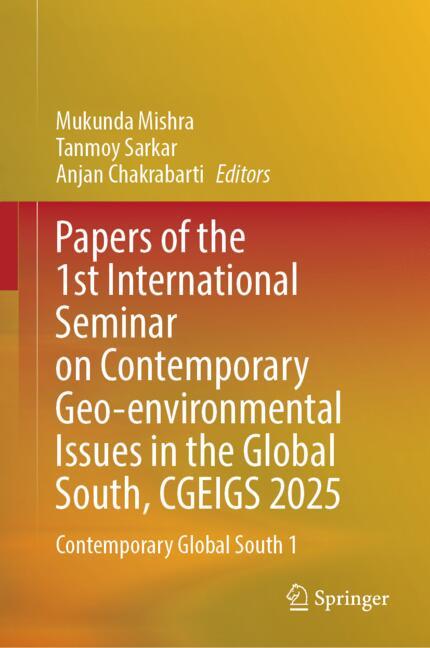 Papers of the 1st International Seminar on Contemporary Geo-environmental Issues in the Global South