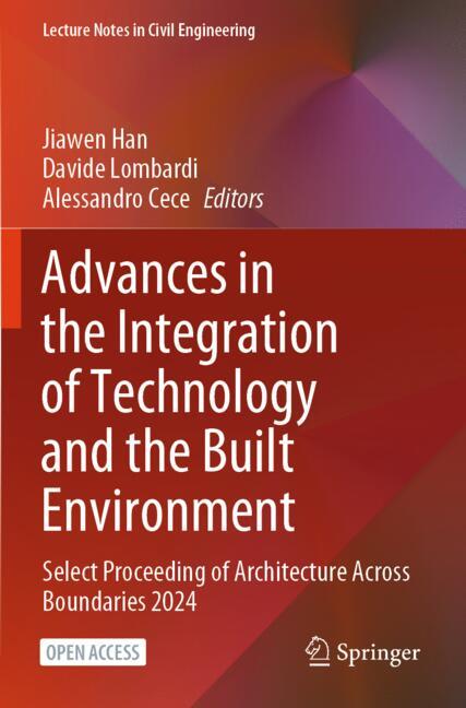 Advances in the Integration of Technology and the Built Environment
