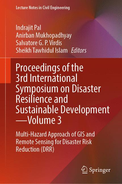 Proceedings of the 3rd International Symposium on Disaster Resilience and Sustainable Development—Vo