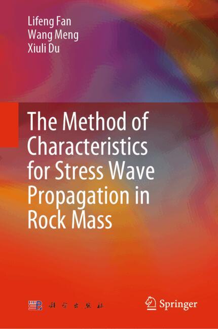 ISBN 9789819714391 product image for The Method of Characteristics for Stress Wave Propagation in the Rock Mass | upcitemdb.com