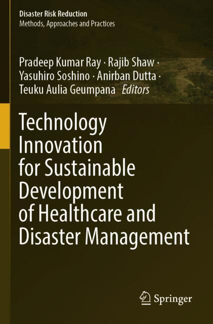 Technology Innovation for Sustainable Development of Healthcare and Disaster Management