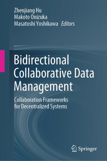 Bidirectional Collaborative Data Management : Collaboration Frameworks for Decentralized Systems