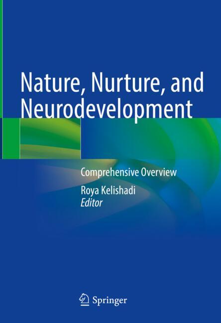 Nature, Nurture, And Neurodevelopment
