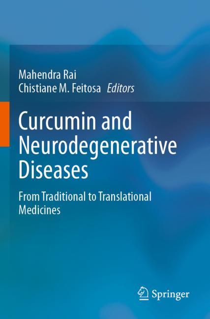 Curcumin And Neurodegenerative Diseases