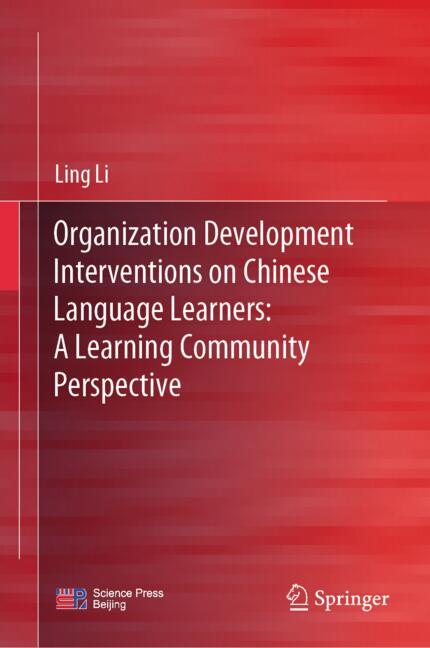 Organization Development Interventions on Chinese Language Learners: A Learning Community Perspectiv-image-978-981-99-8561-6