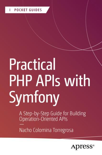 Practical PHP APIs with Symfony