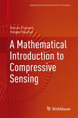 Front cover of A Mathematical Introduction to Compressive Sensing