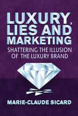 Front cover of Luxury, Lies and Marketing