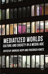 Front cover of Mediatized Worlds