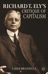 Front cover of Richard T. Ely’s Critique of Capitalism