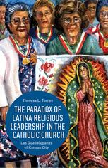 Front cover of The Paradox of Latina Religious Leadership in the Catholic Church