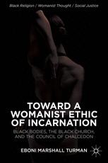 Front cover of Toward a Womanist Ethic of Incarnation