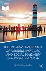 Front cover of The Palgrave Handbook of Altruism, Morality, and Social Solidarity