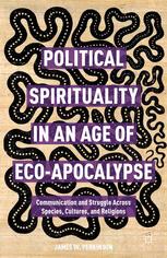 Front cover of Political Spirituality in an Age of Eco-Apocalypse