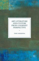 Front cover of Art, Literature and Culture from a Marxist Perspective