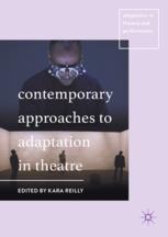 Front cover of Contemporary Approaches to Adaptation in Theatre