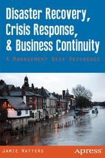 Front cover of Disaster Recovery, Crisis Response, and Business Continuity