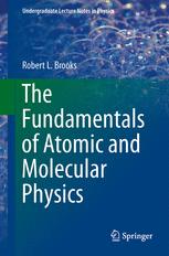 Front cover of The Fundamentals of Atomic and Molecular Physics