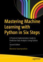 Front cover of Mastering Machine Learning with Python in Six Steps