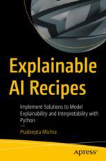 Front cover of Explainable AI Recipes