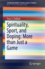 Front cover of Spirituality, Sport, and Doping: More than Just a Game