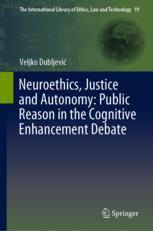 Front cover of Neuroethics, Justice and Autonomy: Public Reason in the Cognitive Enhancement Debate