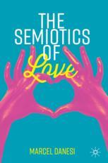 Front cover of The Semiotics of Love