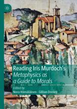 Front cover of Reading Iris Murdoch's Metaphysics as a Guide to Morals