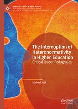 Front cover of The Interruption of Heteronormativity in Higher Education