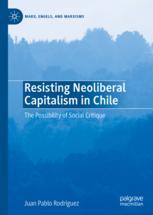 Front cover of Resisting Neoliberal Capitalism in Chile