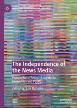 Front cover of The Independence of the News Media