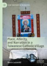 Front cover of Place, Alterity, and Narration in a Taiwanese Catholic Village