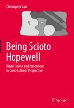 Front cover of Being Scioto Hopewell: Ritual Drama and Personhood in Cross-Cultural Perspective