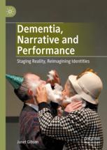 Front cover of Dementia, Narrative and Performance