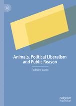 Front cover of Animals, Political Liberalism and Public Reason