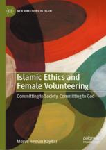 Front cover of Islamic Ethics and Female Volunteering