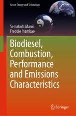 Front cover of Biodiesel, Combustion, Performance and Emissions Characteristics