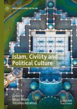 Front cover of Islam, Civility and Political Culture