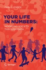 Front cover of Your Life in Numbers: Modeling Society Through Data