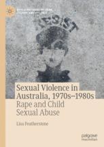 Front cover of Sexual Violence in Australia, 1970s–1980s