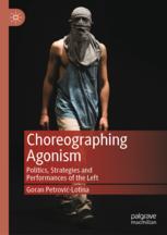 Front cover of Choreographing Agonism