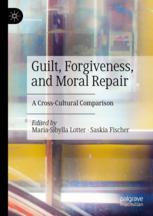 Front cover of Guilt, Forgiveness, and Moral Repair