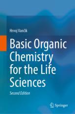 Front cover of Basic Organic Chemistry for the Life Sciences