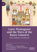 Front cover of Later Plantagenet and the Wars of the Roses Consorts