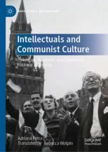 Front cover of Intellectuals and Communist Culture